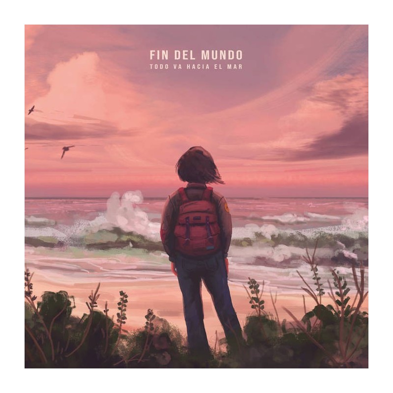 Fin Del Mundo - Todo Va Hacia El Mar