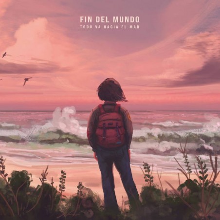 Fin Del Mundo - Todo Va Hacia El Mar