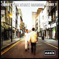 OASIS- (What's the Story) Morning Glory?
