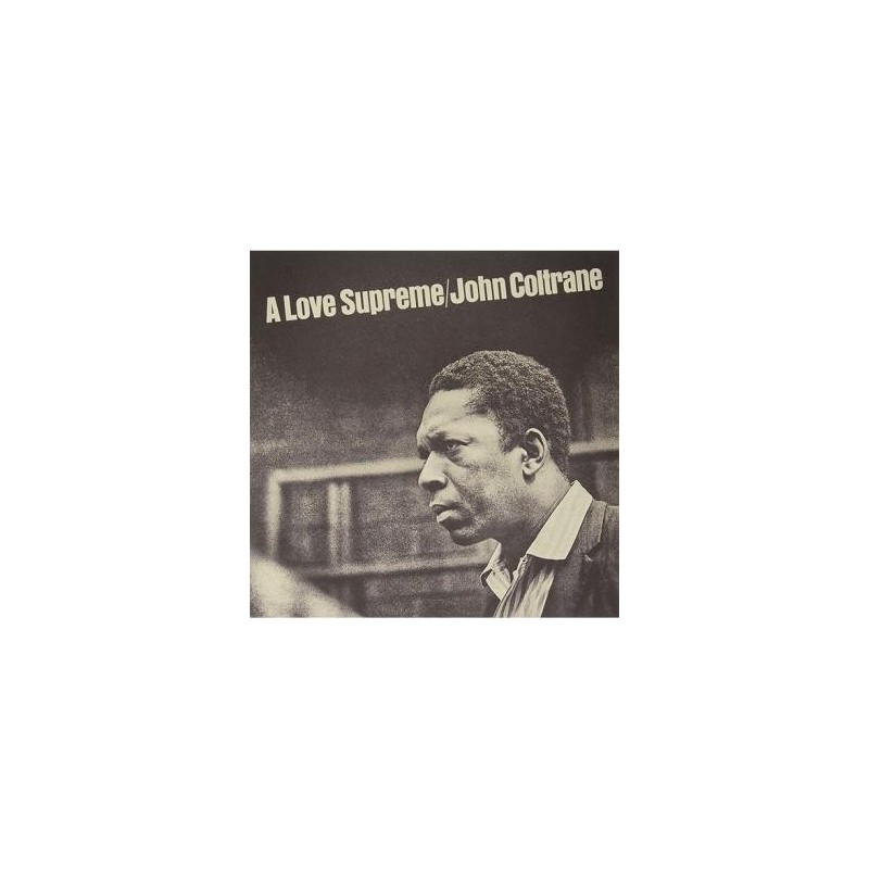 JOHN  COLTRANE - A LOVE SUPREME