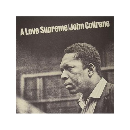 JOHN  COLTRANE - A LOVE SUPREME
