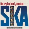 Laurel Aitken & The Skatalites  - The Original Cool Jamaican Ska