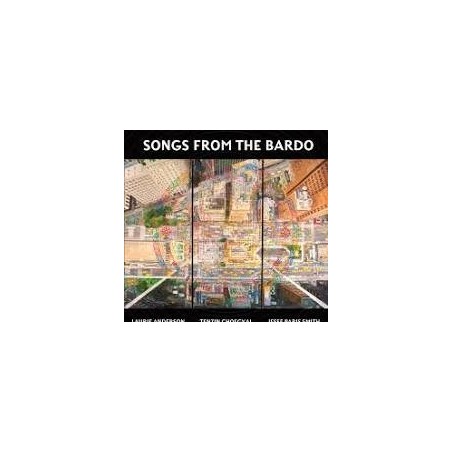 Laurie Anderson - Songs From The Bardo